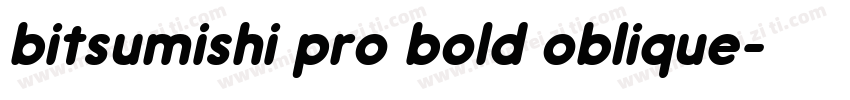 bitsumishi pro bold oblique字体转换
